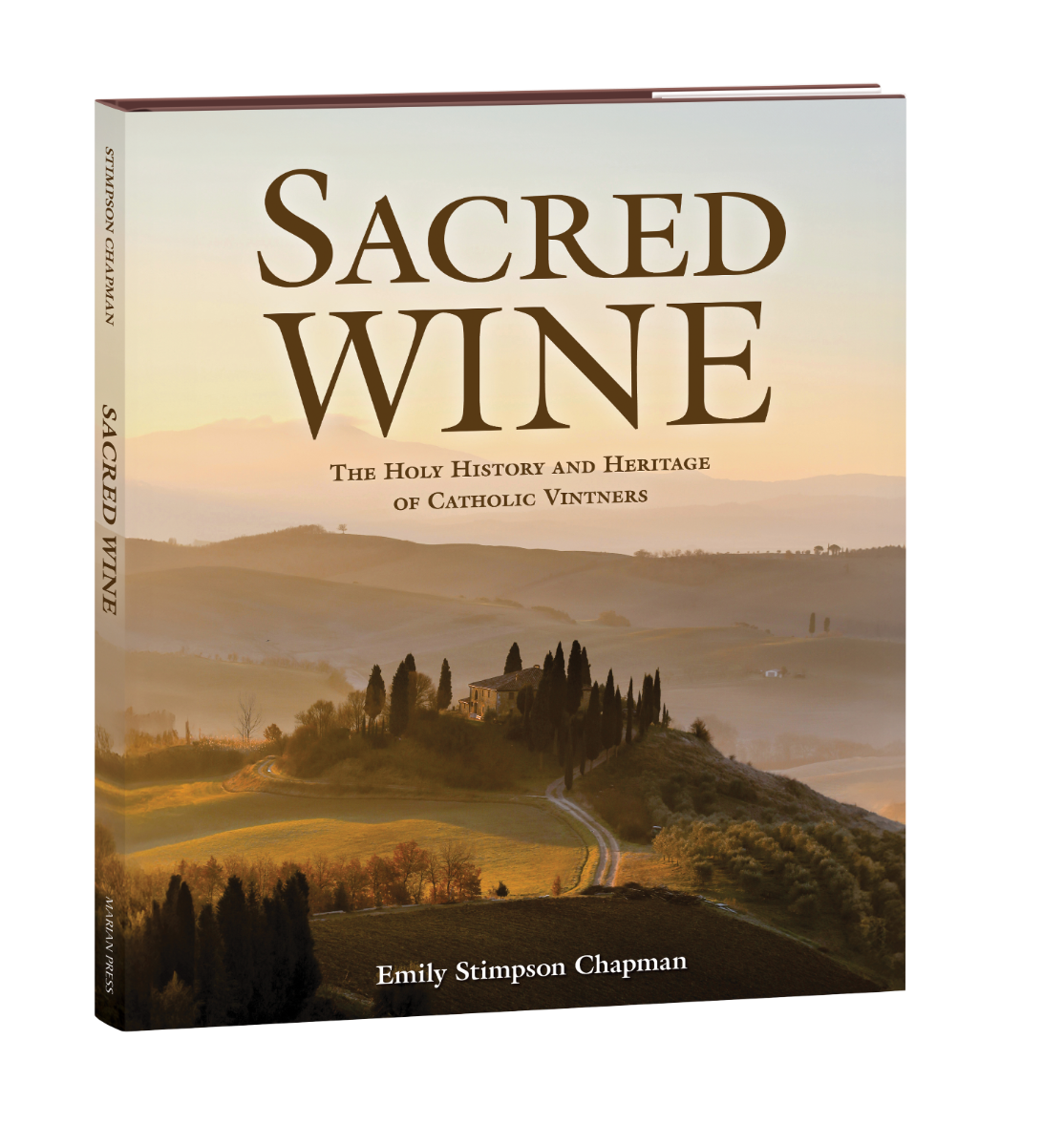 Sacred Wine: The Holy History and Heritage of Catholic Vintners