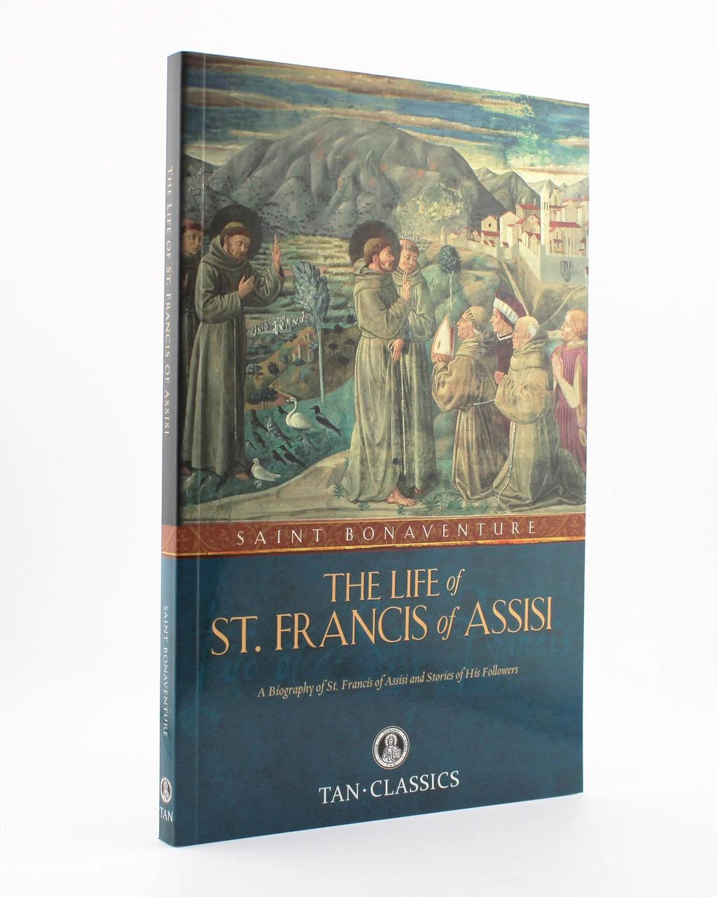 The Life of Saint Francis of Assisi