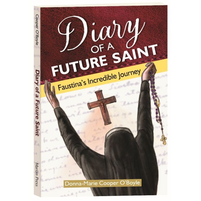 Diary of a Future Saint: Faustina's Incredible Journey